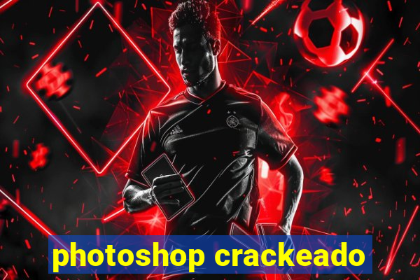 photoshop crackeado